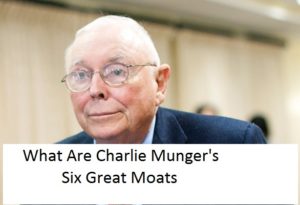 18. What Are Charlie Munger’s Six Great Moats? – Charlie Munger Says